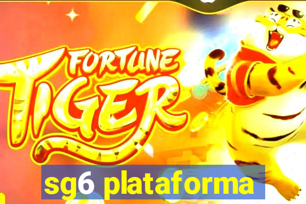 sg6 plataforma